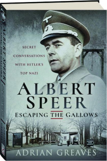 ALBERT SPEER: Escaping the Gallows