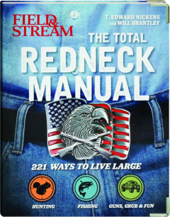 <I>FIELD & STREAM</I> THE TOTAL REDNECK MANUAL