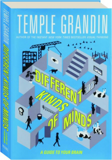 DIFFERENT KINDS OF MINDS: A Guide to Your Brain