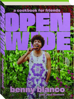 OPEN WIDE: A Cookbook for Friends