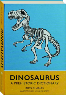 DINOSAURS: A Prehistoric History