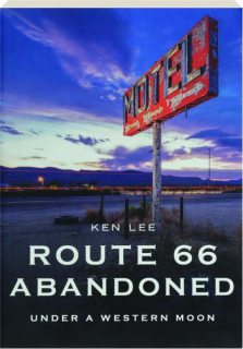 ROUTE 66 ABANDONED: Under a Western Moon