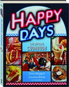 <I>HAPPY DAYS</I>: The Official Cookbook