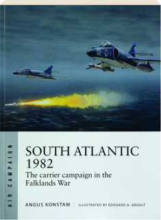 SOUTH ATLANTIC 1982: Air Campaign 51