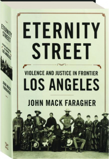 ETERNITY STREET: Violence and Justice in Frontier Los Angeles