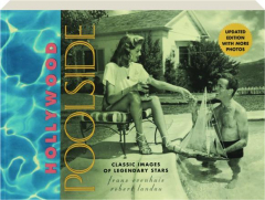 HOLLYWOOD POOLSIDE: Classic Images of Legendary Stars