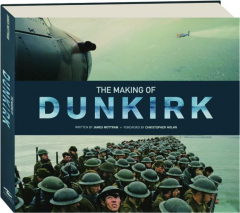 THE MAKING OF <I>DUNKIRK</I>