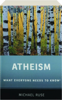 ATHEISM: What Everyone Needs to Know