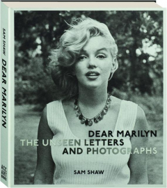 DEAR MARILYN: The Unseen Letters and Photographs