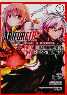 ARIFURETA, VOLUME 1: From Commonplace to World's Strongest