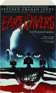 EARTHDIVERS, VOL. ONE: Kill Columbus