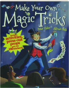 MAKE YOUR OWN MAGIC TRICKS