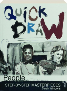 QUICK DRAW PEOPLE: Step-by-Step Masterpieces
