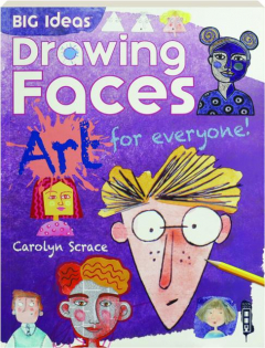 DRAWING FACES: Big Ideas