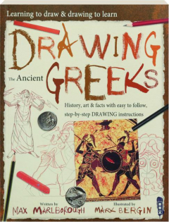 DRAWING THE ANCIENT GREEKS: Learning to Draw & Drawing to Learn
