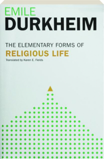 THE ELEMENTARY FORMS OF RELIGIOUS LIFE