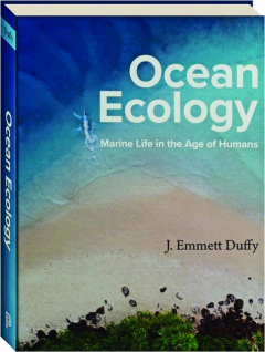 OCEAN ECOLOGY: Marine Life in the Age of Humans