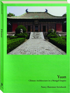YUAN: Chinese Architecture in a Mongol Empire