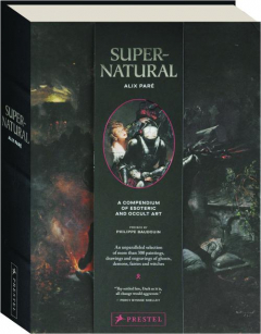 SUPERNATURAL: A Compendium of Esoteric and Occult Art