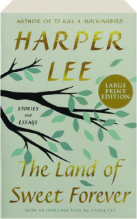 THE LAND OF SWEET FOREVER: Stories and Essays