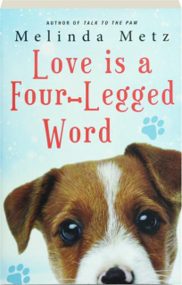 LOVE IS A FOUR-LEGGED WORD
