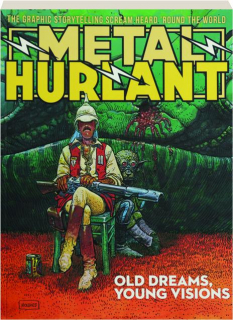 METAL HURLANT: Old Dreams, Young Visions