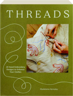 THREADS: 20 Hand Embroidery Designs to Enhance Your Clothes