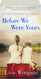 BEFORE WE WERE YOURS