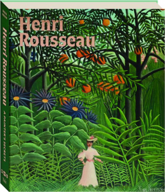 HENRI ROUSSEAU: A Painter's Secrets