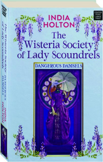 THE WISTERIA SOCIETY OF LADY SCOUNDRELS