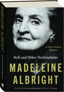 HELL AND OTHER DESTINATIONS: A 21st-Century Memoir