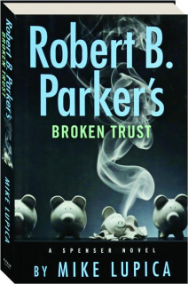 ROBERT B. PARKER'S BROKEN TRUST