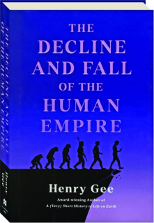 THE DECLINE AND FALL OF THE HUMAN EMPIRE