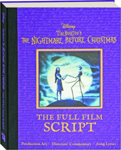 TIM BURTON'S <I>THE NIGHTMARE BEFORE CHRISTMAS:</I> The Full Film Script