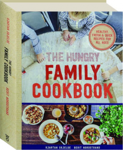 THE HUNGRY FAMILY COOKBOOK