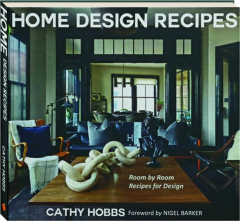HOME DESIGN RECIPES: Room by Room Recipes for Design