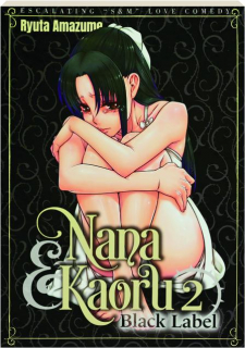 NANA & KAORU BLACK LABEL, VOL. 2