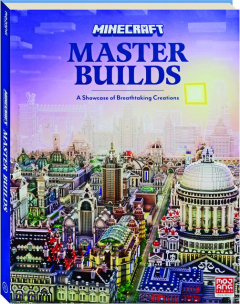 MINECRAFT MASTER BUILDS: A Showcase of Breathtaking Creations