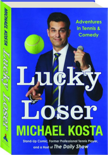 LUCKY LOSER: Adventures in Tennis & Comedy