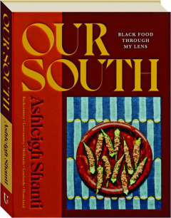 OUR SOUTH: Black Food Through My Lens