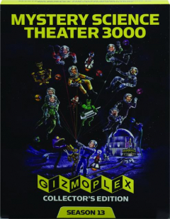 MYSTERY SCIENCE THEATER 3000: Season 13--Gizmoplex Collector's Edition