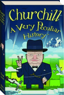 CHURCHILL: A Very Peculiar History