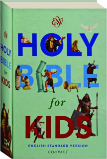 ESV HOLY BIBLE FOR KIDS