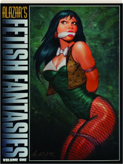 ALAZAR'S FETISH FANTASIES, VOLUME ONE