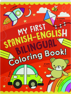 MY FIRST SPANISH-ENGLISH BILINGUAL COLORING BOOK!