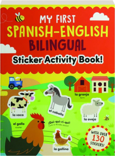 MY FIRST SPANISH-ENGLISH BILINGUAL STICKER ACTIVITY BOOK!