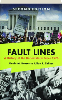 FAULT LINES, SECOND EDITION: A History of the United States Since 1974