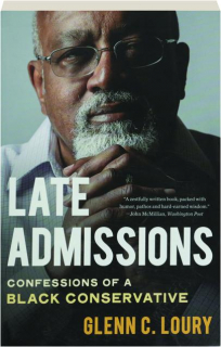 LATE ADMISSIONS: Confessions of a Black Conservative
