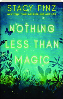 NOTHING LESS THAN MAGIC