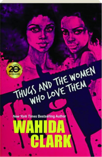 THUGS AND THE WOMEN WHO LOVE THEM